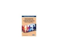 Enhancing Business Communications And Collaboration Through Data Science Applications