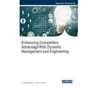Enhancing Competitive Advantage With Dynamic Management And Engineering