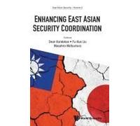 Enhancing East Asian Security Coordination