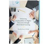Enhancing Employability In Higher Education Through Work Based Learning