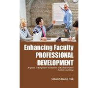Enhancing Faculty Professional Development A Quest to Empower Lecturers in Collaborative Active Learning - Chan Chang-Tik - Emerald Publishing Limited - ebook (ePub) - Livre