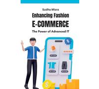 Enhancing Fashion E-Commerce The Power Of Advanced It