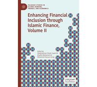 Enhancing Financial Inclusion Through Islamic Finance, Volume Ii