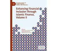 Enhancing Financial Inclusion Through Islamic Finance, Volume Ii