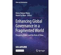 Enhancing Global Governance in a Fragmented World: Prospects, Issues, and the Role of China