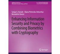 Enhancing Information Security And Privacy By Combining Biometrics With Cryptography