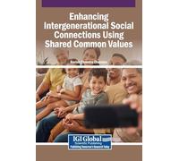 Enhancing Intergenerational Social Connections Using Shared Common Values