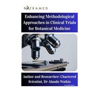 Enhancing Methodological Approaches in Clinical Trials for Botanical Medicine: Revised 2025 Edition