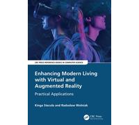 Enhancing Modern Living with Virtual and Augmented Reality Practical Applications - Kinga Stecula - CRC Press - ebook (ePub) - Livre