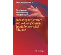 Enhancing Performance And Reducing Stress In Sports: Technological Advances