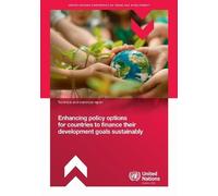 Enhancing Policy Options for Countries to Finance Their Development Goals Sustainably