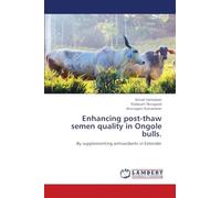 Enhancing post-thaw semen quality in Ongole bulls.