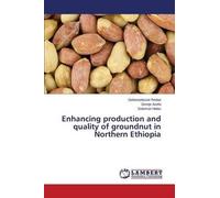 Enhancing Production And Quality Of Groundnut In Northern Ethiopia