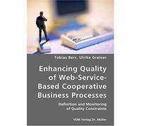 Enhancing Quality Of Web-Service-Based Cooperative Business Processes- Definition And Monitoring Of Quality Constraints