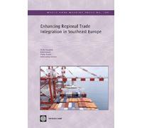 Enhancing Regional Trade Integration In Southeast Europe