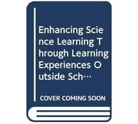 Enhancing Science Learning Through Learning Experiences Outside School (Leos)