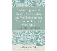 Enhancing Sexual Health, Self-Identity and Wellbeing among Men Who Have Sex With Men
