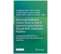 Enhancing Smallholder Farmers' Access To Seed Of Improved Legume Varieties Through Multi-Stakeholder Platforms