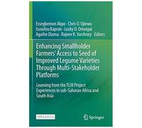 Enhancing Smallholder Farmers' Access To Seed Of Improved Legume Varieties Through Multi-Stakeholder Platforms