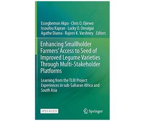 Enhancing Smallholder Farmers' Access To Seed Of Improved Legume Varieties Through Multi-Stakeholder Platforms