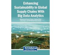 Enhancing Sustainability in Global Supply Chains With Big Data Analytics