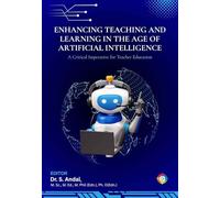 Enhancing Teaching and Learning in the age of Artificial Intelligence [A Critical Imperative for Teacher Education]