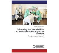 Enhancing The Justiciability Of Socio-Economic Rights In Ethiopia