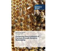 Enhancing The Livelihood Of Farmers Through Dynamic Beekeeping