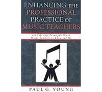 Enhancing the Professional Practice of Music Teachers Paul Young (Auteur)