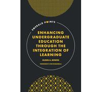 Enhancing Undergraduate Education Through the Integration of Learning