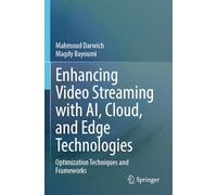 Enhancing Video Streaming with AI, Cloud, and Edge Technologies: Optimization Techniques and Frameworks