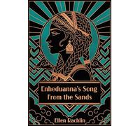 Enheduanna's Song From the Sands