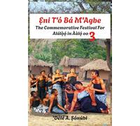 Ẹni Tó Bá Mọn Agbe: The Commemorative Festival For Alálọ̀ọ́ in Ààlọ́ oo 3