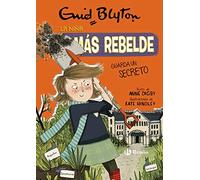 Enid Blyton. La niña más rebelde, 5. La niña más rebelde guarda un secreto