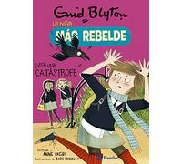 Enid Blyton. La niña más rebelde, 7. La niña más rebelde evita una catástrofe
