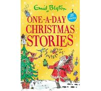Enid Blyton – One-A-Day Christmas Stories – 25 nouvelles courtes – Poche