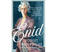 Enid: The Scandalous High-society Life of the Formidable 'Lady Killmore'