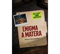 Enigma a Matera: Dossier Investigativo: Analizza le prove, incrocia i verbali e risolvi il caso tra i Sassi.