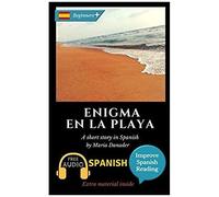 Enigma En La Playa: Learn Spanish With Improve Spanish Reading. Audio Included