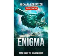 Enigma (FRANÇAIS) - Book Six of The Shadow Order
