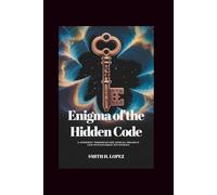 Enigma of the Hidden Code: A Journey Through the Zodiac Project and Unexplored Mysteries