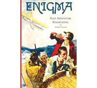 Enigma: Pulp Adventure Roleplaying