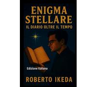 Enigma Stellare: Il Diario Oltre il Tempo: Edizione italiana