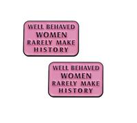 EnigmaGlow Well Behaved Women Rarely Make History Lot de 2 broches pour vêtements, sacs, vestes, chapeaux, 3cm, Métal, Pas de gemme