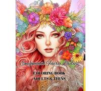 Enigmatic Fairy Ladies Coloring Book: Beautiful Illustrations Fantasy, Relaxation, Meditation, 49 Designs for Adults and Teens