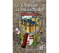 Enigme de l'enluminure, Derval ou Châteaugiron ? (L') - Stéphanie Vincent - Nouvelles Editions Sutton - broché - Etude