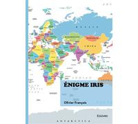 Énigme Iris - Olivier François - Edilivre-Aparis - broché - Roman