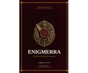 ENIGMERRA Misterele Regatului volumul I: Mistere și intrigi din arhivele regatului