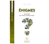 Enigmes Cycle 3 Cm - 140 Devinettes Pour Réfléchir, Échanger Et Coopérer