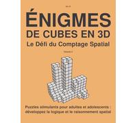 ÉNIGMES DE CUBES EN 3D: Le Dé du Comptage Spatial Volume 2: Puzzles stimulants pour adultes et adolescents : développez la logique et le raisonnement spatial